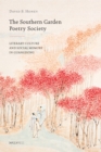 Image for The Southern Garden Poetry Society: literary culture and social memory in Guangdong