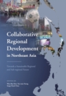 Image for Collaborative Regional Development in Northeast Asia