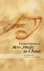 Image for A  Critical History of New Music in China