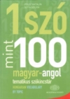 Image for Egy Szo Mint Szaz: Magyar-Angol Tematikus Szokincstar / Hungarian-English Vocabulary by Topic