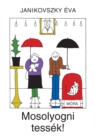 Image for Mosolyogni Tessek!