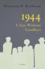 Image for 1944 - a Year without Goodbyes