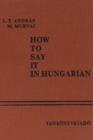 Image for How to Say it in Hungarian