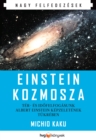 Image for Einstein kozmosza - Ter- es idofelfogasunk Albert Einstein kepzeletenek tukreben