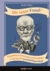 Image for Mit tenne Freud?: Megoldasok hetkoznapi problemainkra a legnagyobb pszichologusoktol.