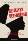 Image for Rejtelyes betegsegek