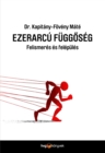 Image for Ezerarcu Fuggoseg: Felismeres Es Felepules