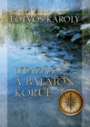 Image for Utazas a Balaton korul