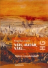Image for Varj, madar, varj