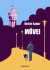 Image for Keller Andor muvei
