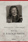 Image for Igy elt II. Rakoczi Ferenc