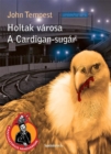 Image for Holtak varosa, A Cardigan-sugar