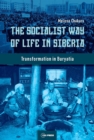 Image for The Socialist Way of Life in Siberia