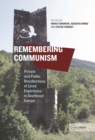 Image for Remembering Communism: Private and Public Recollections of Lived Experience in Southeast Europe