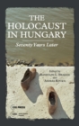 Image for The Holocaust in Hungary : Seventy Years Later