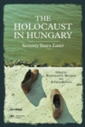 Image for The Holocaust in Hungary: Seventy Years Later