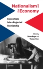 Image for Nationalism and the economy  : explorations into a neglected relationship