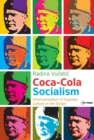 Image for Coca-cola socialism: Americanization of Yugoslav culture in the sixties