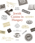 Image for Jewish Cuisine in Hungary : A Cultural History with 83 Authentic Recipes