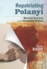 Image for Repatriating Polanyi: Market Society in the Visegrad States
