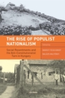 Image for The Rise of Populist Nationalism : Social Resentments and Capturing the Constitution in Hungary