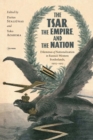 Image for The Tsar, The Empire, and The Nation