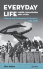 Image for Everyday life under communism and after  : consumption and lifestyle in hungary