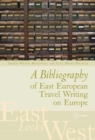 Image for A Bibliography of East European Travel Writing on Europe