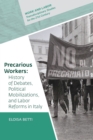 Image for Precarious workers  : history of debates, mobilizations and labor reforms in Italy