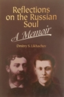 Image for Reflections on the Russian Soul: A Memoir