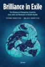 Image for Brilliance in exile  : the diaspora of Hungarian scientists from John von Neumann to Katalin Karikâo