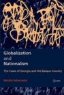 Image for Globalization and Nationalism : The Cases of Georgia and the Basque Country