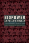 Image for Biopower in Putin’s Russia