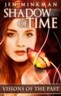 Image for Shadow of Time: Visions of the Past