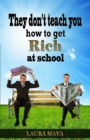 Image for They Don&#39;t Teach You How to Get Rich at School