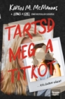 Image for Tartsd meg a titkot