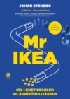 Image for Mr IKEA: Igy Lehet Beloled Vilaghiru Milliardos