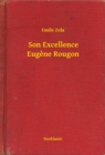 Image for Son Excellence Eugene Rougon