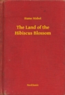 Image for Land of the Hibiscus Blossom