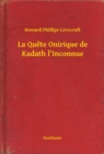 Image for La Quete Onirique de Kadath l&#39;Inconnue