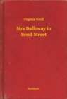 Image for Mrs Dalloway in Bond Street