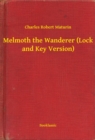 Image for Melmoth the Wanderer (Lock and Key Version)