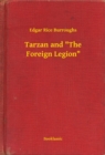 Image for Tarzan and &amp;quot;The Foreign Legion&amp;quot;
