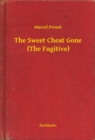 Image for Sweet Cheat Gone (The Fugitive)