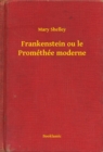 Image for Frankenstein ou le Promethee moderne
