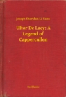 Image for Ultor De Lacy: A Legend of Cappercullen