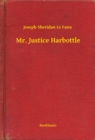 Image for Mr. Justice Harbottle
