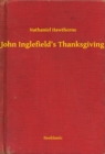Image for John Inglefield&#39;s Thanksgiving