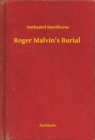 Image for Roger Malvin&#39;s Burial