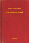 Image for War On Bear Creek